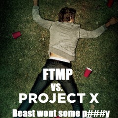 FTMP vs. Project X - We Wont Some Hero (Beast wont some pussy 2014) Teaser