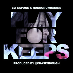 L'A Capone X RondoNumbaNine - Play For Keeps Instrumental(Official)[Prod by @ChaseNDough]