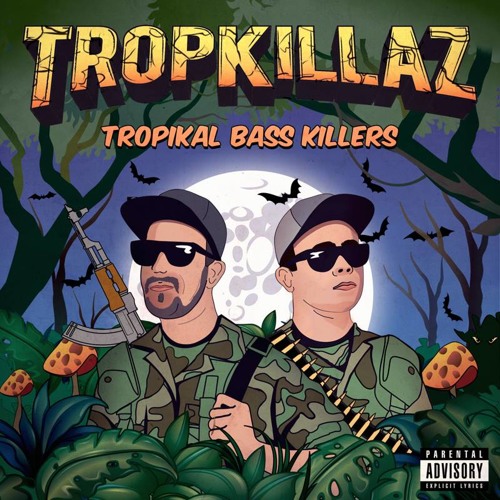 Stream Tropikal Bass Killers (Mixtape) by Tropkillaz | Listen online for  free on SoundCloud