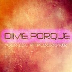 Dime Porque  Dany Tune Ft FlouwStar dj jafet By  dj Bhore