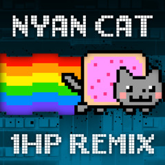 Nyan Cat (1HP Remix)