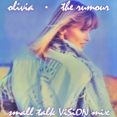 Olivia Newton-John - The Rumour (Small Talk ViSiON Mix)