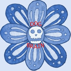 DOG BRAIN - Dumptruck of Love <3