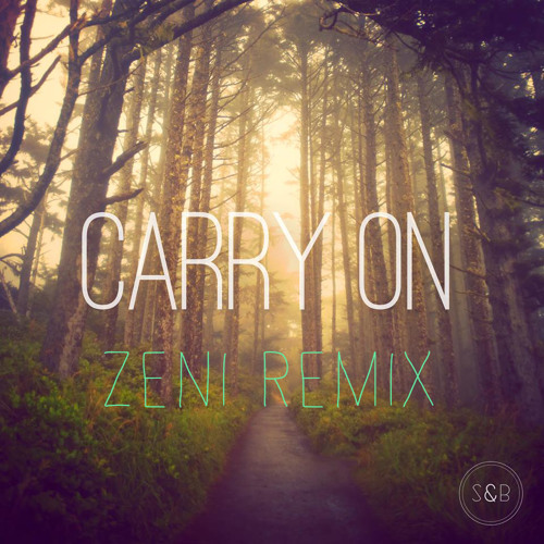 Scott & Brendo- Carry On (Zeni Remix)