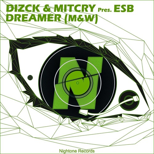 Dizck & Mitcry pres. ESB - Dreamer (Out Now on Beatport)