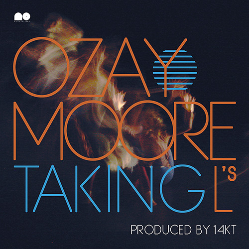 Ozay Moore - Bloom (produced by 14KT)
