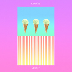 Kay Pots - Clarity