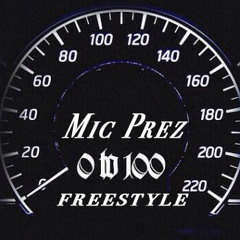Mic Prez - 0 to 100 Freestyle