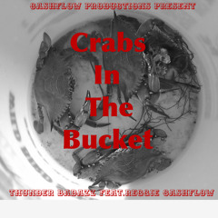 Crabs In The Bucket Thunda Bad Ass Feat. Cashflow Reggie