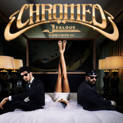 Chromeo - Jealous (I Ain't With It) (Opticool Remix)