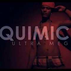 Quimico Ultra Mega - Cuando Ete Loco Se Meta