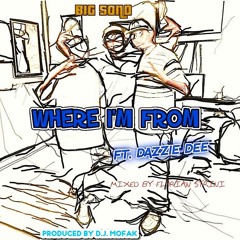 Where I'm From Ft, Dazzie Dee & April Soul produced by Mofak