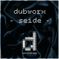 Dubworx - Seide (Original Mix)