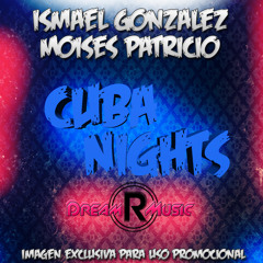 Indy Lopez & Marck Db-Cuba Nights (Ismael González y Moises Patricio Remake) [Dream Music R]