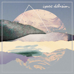 Isaac Delusion - She Pretends