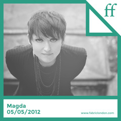 Magda - Recorded Live 05/05/2012 (fabricfirst Archive)