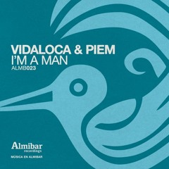 Vidaloca & Piem - I'm a man (Guille Placencia & George Privatti Remix)