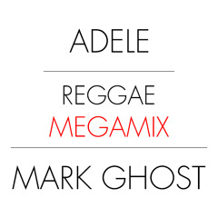 Adele - Reggae Megamix (Mark Ghost)