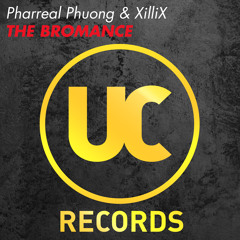 Pharreal Phuong & XilliX - The Bromance (OUT NOW!)