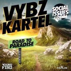 VYBZ KARTEL (ADDI INNOCENT) - ROAD TO PARADISE - SOCIAL ISSUES RIDDIM - YOUNG VIBEZ PRODUCTIONS