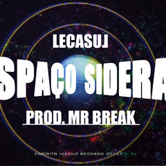 LecasuL - Espaço Sideral (Prod. Mr. Break)