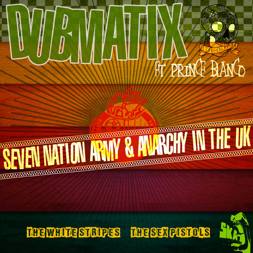 White Stripes - Seven Nation Army (Dubmatix Ft. Prince Blanco - Ska Remix)