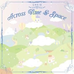 『Across Time & Space』2 時空の扉 <Digest>