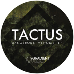 Tactus - Dangerous Venoms EP (GRD048)