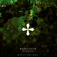 Manifesto (feat. Nekfeu) [Rain City Riot Remix]