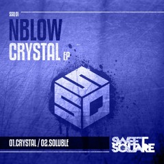 Nblow - Crystal [Out Sweet Square Music]