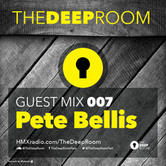 TheDeepRoom Guest Mix 007 - Pete Bellis