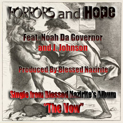 Blessed Nazirite - Horrors And Hope ft. Noah Da Governor & J. Johnson