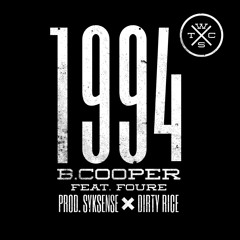 B.Cooper - 1994 ft. Foure