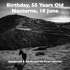 Birthday, 55 Years Old - Nocturne Impro 10 Jun