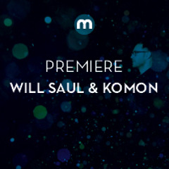 Premiere: Will Saul & Komon 'Two For One' (DJ Kicks)