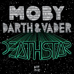 Moby and Darth & Vader - Death Star PREVIEW