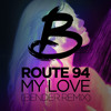 Route 94- My Love (Bender Remix)