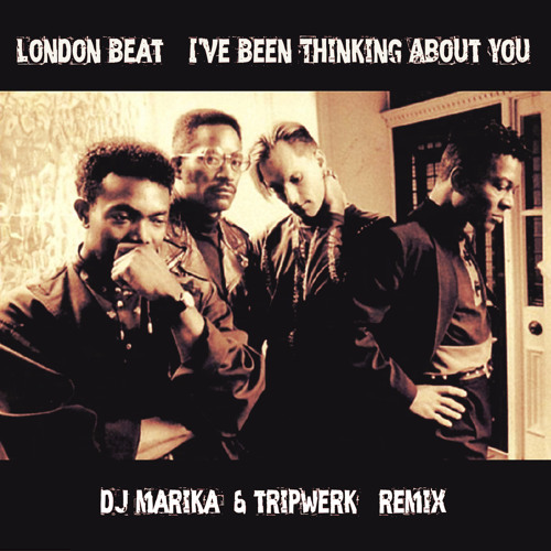 Stream London Beat - I've Been Thinking About You - [DJ Marika & Tripwerk  Remix][Free Download] by DJ MARIKA | Listen online for free on SoundCloud