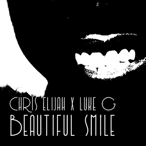 Chris Elijah - Beautiful Smile ft. Luke G