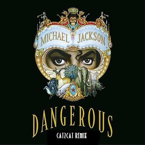 Stream Michael Jackson - Dangerous (Cat2Cat Remix) Free Download.