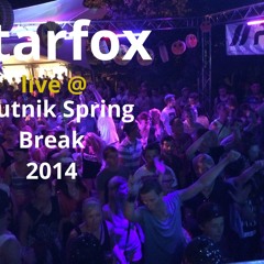 Starfox @ Sputnik Spring Break 2014