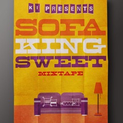 KI Presents: Sofa King Sweet