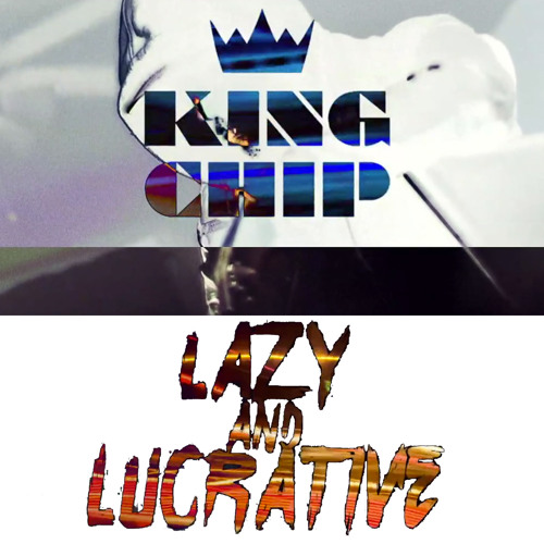 KING CHIP Lazy & Lucrative