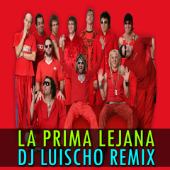 La Prima Lejana (Dj LuischO 2K14 Remix)