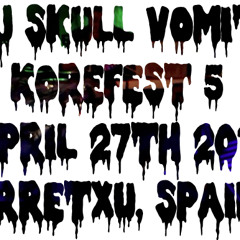 Dj Skull Vomit @ Korefest 5 (Urretxu, Spain) 27-4-14 *Free Download*