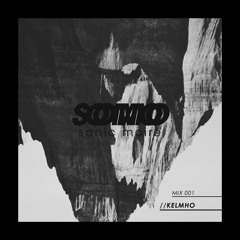 SOMO MIX 001 KELMHO