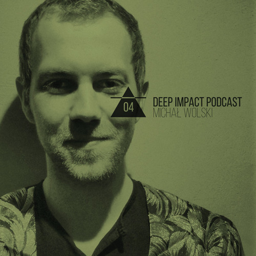 Deep Impact Podcast #4 / Michał Wolski