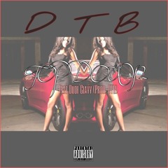 Top Down(Feat. Dude Clayy)(Prod. By D.T.B.)