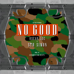 No Good Freestyle | $tu $imon, Oscar Lee & G. B.