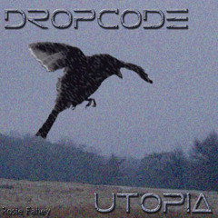 Dropcode - Utopia
